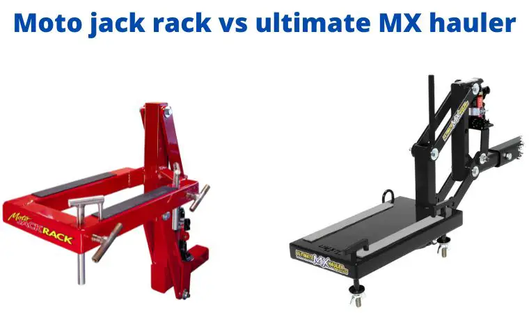 Moto jack rack vs ultimate MX hauler: which is better for you?