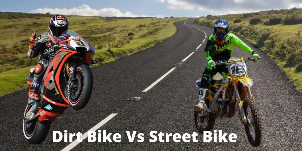 Dirt Bike vs Street Bike- Know The Differences