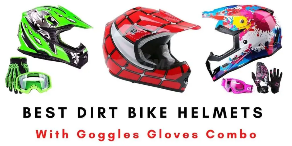 Best dirt bike helmets with goggles and gloves