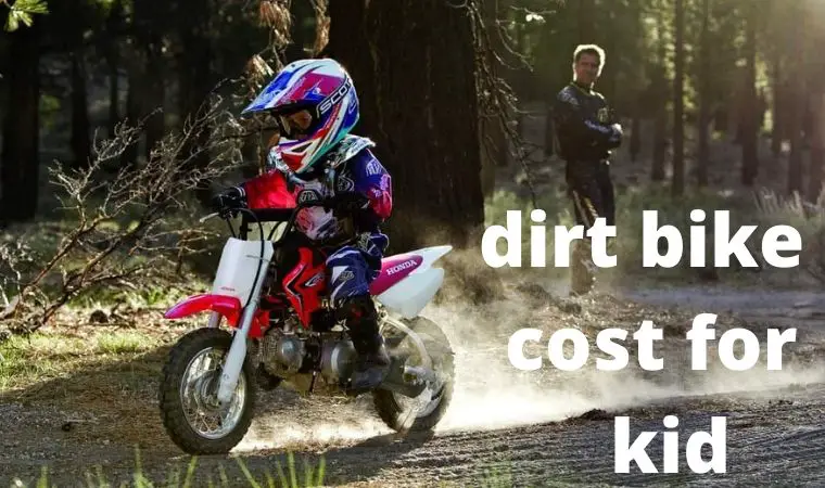 How Much Does A Dirt Bike Cost For A Kid