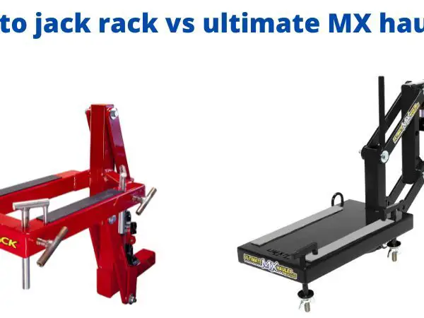 Moto jack rack vs ultimate MX hauler: which is better for you?